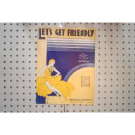 1931 - Let's get friendly - Sheet Music