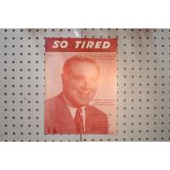 1943 - So tired - Sheet Music