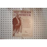 1920 - DADDY YOU'VE BEEN A MOTHER TO ME - Sheet Music