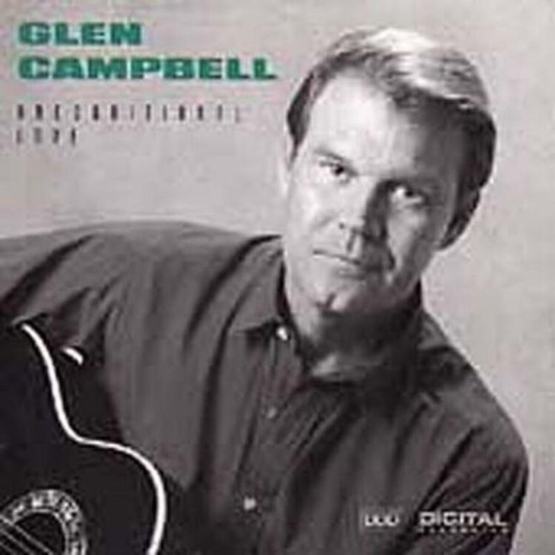 Glen Campbell Unconditional Love CD, Compact Disc